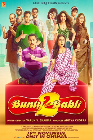 Download Bunty Aur Babli 2 (2021) Hindi Full Movie 480p [430MB] | 720p [1.2GB] | 1080p [2.8GB]