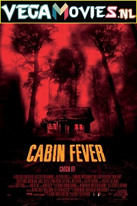 Download Cabin Fever (2003) Dual Audio {Hindi-English} 480p [350MB] | 720p [700MB] | 1080p [1.4GB]