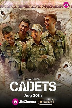 Download Cadets (2024) Season 1 Hindi Complete Jio Cinema Series 480p | 720p | 1080p WEB-DL