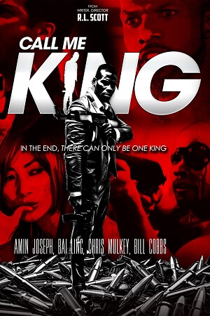 Download Call Me King (2017) WEB-DL Dual Audio {Hindi-English} 480p [400MB] | 720p [1.2GB] | 1080p [2.2GB]