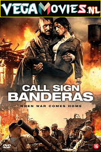 Download Call Sign Banderas (2018) Hindi Dubbed Full Movie 480p [400MB] | 720p [1GB]