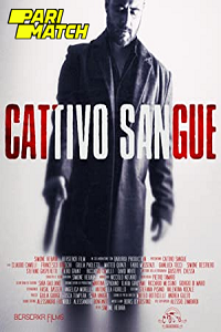 Download Cattivo sangue (2022) Hindi Voice Over Full Movie WEB-DL 720p [1GB]