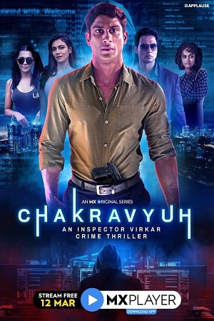 Download Chakravyuh – An Inspector Virkar (2021) Season 1 Hindi Complete Mx Player Original Series 480p | 720p HDRip