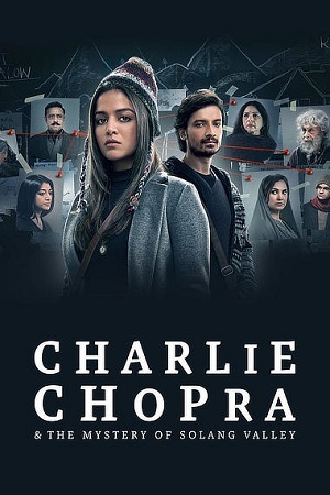 Download Charlie Chopra & The Mystery of Solang Valley (Season 1) Hindi SonyLiv Complete Web Series 480p | 720p | 1080p WEB-DL