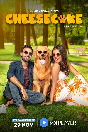 Download Cheesecake (2019) Season 1 Hindi Complete MX Player WEB Series 480p [80MB] | 720p [250MB] WEB-DL