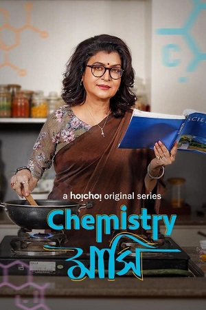 Download Chemistry Mashi (2024) Season 1 Complete Bengali WEB Series 480p | 720p | 1080p WEB-DL