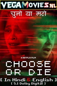 Download Choose Or Die – Netflix Original (2022) Dual Audio {Hindi-English} 480p [300MB] | 720p [1GB] | 1080p [2GB]