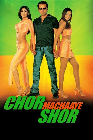 Download Chor Machaaye Shor (2002) BluRay Hindi Full Movie 480p [460MB] | 720p [1.2GB] | 1080p [2.3GB]