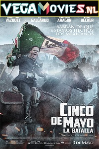 Download Cinco de Mayo La Batalla (2013) Dual Audio {Hindi-English} 480p [450MB] | 720p [1.3GB]