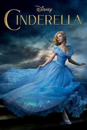 Download Cinderella (2015) Dual Audio [Hindi ORG + English] WeB-DL 480p | 720p | 1080p | 2160p 4K