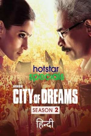 Download City of Dreams (2021) Season 2 Hindi Complete [Disney+ Hotstar] WEB Series 480p | 720p WEB-DL