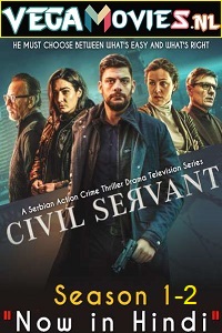 Download Civil Servant ( Season 1-2) Hindi Dubbed Complete Series 720p [350MB] WEB-DL