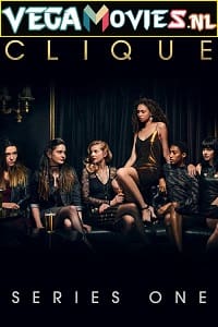 Download Clique (Season 1) Dual Audio [Hindi-English] Complete Web Series 480p | 720p WEB-DL