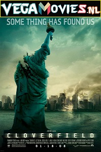 Download Cloverfield (2008) Dual Audio {Hindi-English} 480p [300MB] | 720p [800MB] | 1080p [2.5GB]