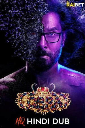 Download Cobra (2022) Hindi [HQ Proper-Dubbed] Full Movie WEB-DL 480p [600MB] | 720p [1.2GB] | 1080p [3.2GB]