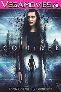 Download Collider (2018) Dual Audio {Hindi-English} 480p [300MB] | 720p [850MB]