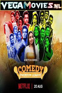 Download Comedy Premium League (2021) Season 1 Hindi Complete {Netflixs} WEB Series 480p | 720p | 1080p HDRip