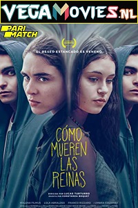 Download Cómo mueren las reinas (2021) Hindi Voice Over Full Movie WEB-DL 720p [1GB]