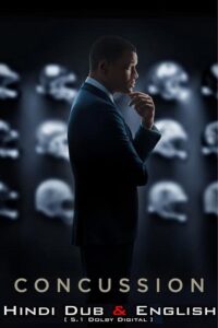 Download Concussion (2015) BluRay Dual Audio ORG. {Hindi DD 5.1 – English} 480p [490MB] | 720p [1GB] | 1080p [2.5GB]