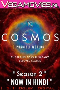 Download Cosmos: Possible Worlds (Season 2) Dual Audio [Hindi-English] Complete Series 480p | 720p