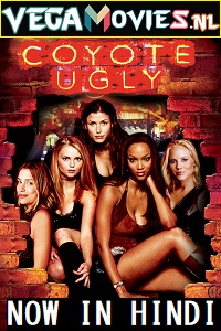 Download Coyote Ugly (2000) Dual Audio {Hindi-English} 480p [300MB] | 720p [850MB]