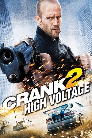 Download [18+] Crank: High Voltage (2009) Dual Audio {Hindi-English} 480p [300MB] 720p [1.2GB] | 1080p [1.5GB]