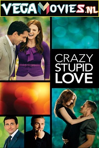 Download Crazy Stupid Love (2011) Dual Audio {Hindi-English} 480p [400MB] | 720p [1GB] | 1080p [4GB]