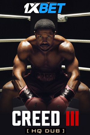 Download Creed III (2023) WEBRip Hindi (HQ-Dubbed) Full Movie 480p [400MB] | 720p [1.2GB] | 1080p [3.4GB]