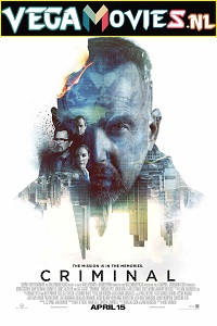 Download Criminal (2016) Dual Audio {Hindi-English} 480p [400MB] | 720p [1GB] | 1080p [2.5GB]