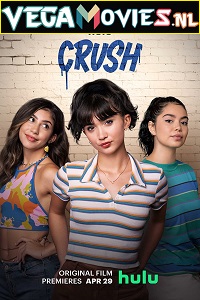 Download Crush (2022) {English With Subtitles} 480p [300MB] | 720p [750MB] | 1080p [1.8GB]