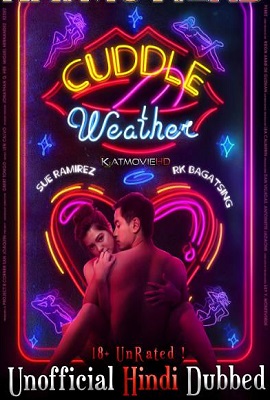 Download [18+] Cuddle Weather (2019) Dual Audio {Hindi-English} 480p [300MB] | 720p [800MB]