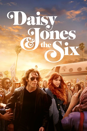 Download Daisy Jones & The Six – Amazon Original (2023) Season 1 [Complete] Dual Audio {Hindi-English} 480p | 720p | 1080p WEB-DL