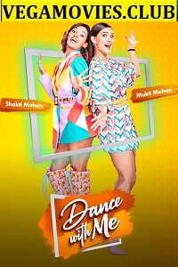 Download Dance with Me (2020) Season 1 Hindi Full Indian Show 480p & 720p HD || Full Episodes