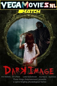 Download Dark Image (2017) Dual Audio {Hindi-English} 480p [250MB] | 720p [800MB]