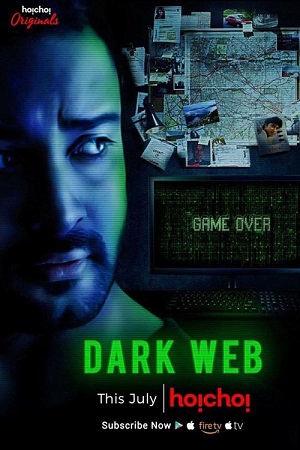 Download Dark WEB (2018) Season 1 Hindi Complete Hoichoi Original WEB Series 480p | 720p HDRip