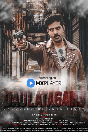 Download Daulataganj (2022) Season 1 Hindi Complete MX Original WEB Series 480p [650MB] | 720p [1GB] HDRip