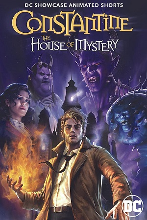 Download DC Showcase: Constantine – The House of Mystery (2022) BluRay {English With Subtitles} Full Movie 720p [250MB] | 1080p [550MB]