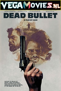 Download Dead Bullet (2016) Dual Audio {Hindi-English} 480p [300MB] | 720p [900MB]