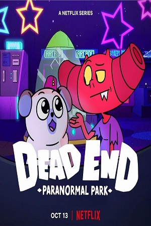 Download Dead End: Paranormal Park (Season 1 – 2) Dual Audio [Hindi-English] Netflix WEB Series 480p | 720p WEB-DL