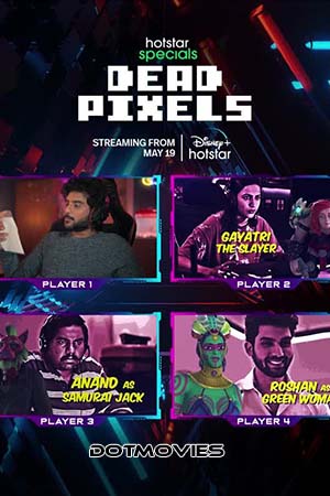 Download Dead Pixels (Season 1) Hindi Hotstar Special Complete Web Series 480p | 720p | 1080p WEB-DL