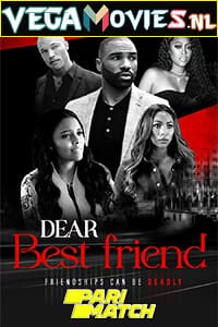 Download Dear Best Friend (2021) Hindi [Voice Over] Full Movie WeB-DL 720p [894MB]