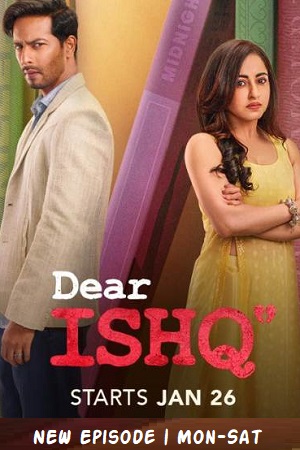 Download Dear Ishq (Season 1) Hindi [S01E60 Added] Hotstar WEB Series 480p | 720p WEB-DL