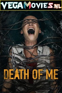 Download Death of Me (2020) Dual Audio [Hindi-English] 480p [350MB] | 720p [850MB] | 1080p [1.8GB]