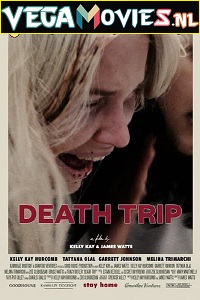 Download Death Trip (2018) Dual Audio {Hindi-English} 480p [350MB] | 720p [900MB]