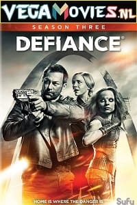 Download Defiance (Season 3) Hindi Dubbed Complete Web Series 480p | 720p WEB-DL