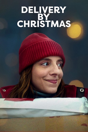 Download Delivery By Christmas (2022) WEB-DL Dual Audio {Hindi-English} 480p [400MB] | 720p [1.2GB] | 1080p [2.2GB]