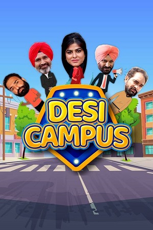 Download Desi Campus (2022) Punjabi Full Movie WEB-DL 480p [400MB] | 720p [1GB] | 1080p [3.3GB] | 2160p 4K [8.8GB]