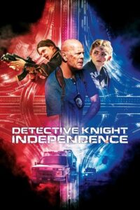 Download Detective Knight: Part 3 – Independence (2023) Bluray Dual Audio {Hindi-English} 480p [320MB] | 720p [850MB] | 1080p [2GB]