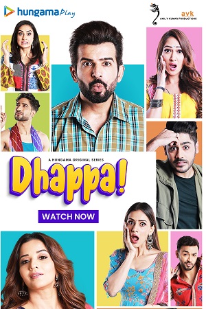 Download Dhappa (2022) Season 1 Hindi Complete Hungama WEB Series 480p | 720p | 1080p HDRip