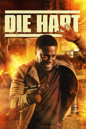 Download Die Hart: The Movie – Amazon Original (2023) WEB-DL Dual Audio {Hindi-English} 480p [300MB] | 720p [800MB] | 1080p [2GB]